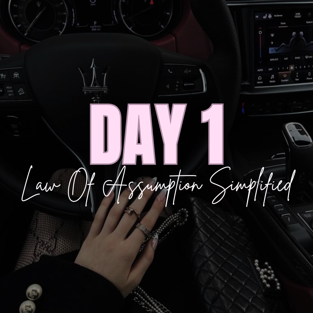 Day 1... Law of Assumption Simplified